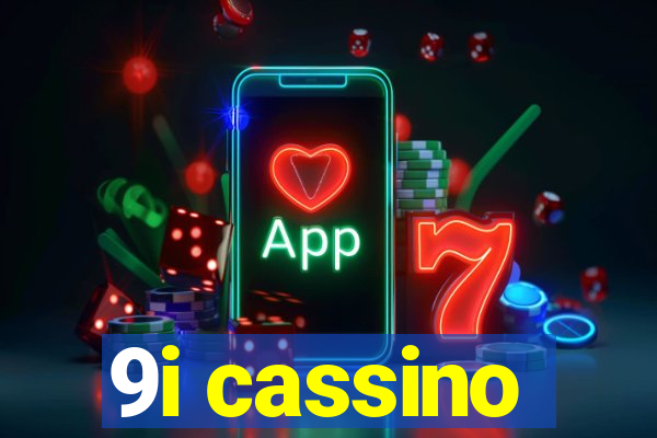 9i cassino